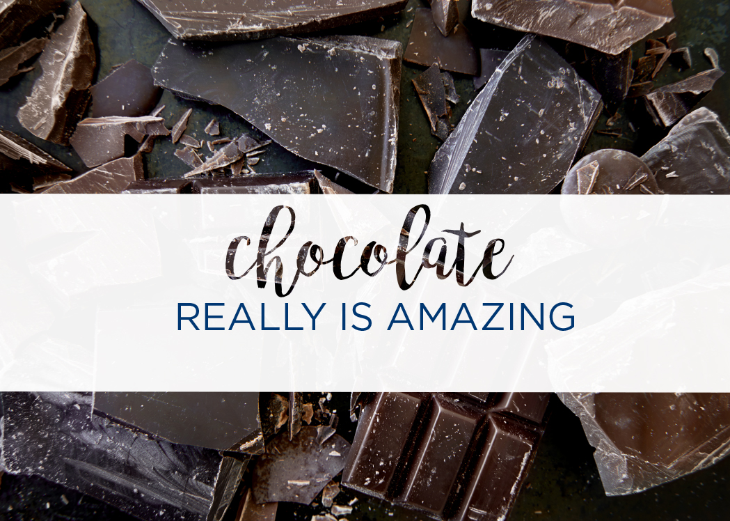Chocolate Really Is Amazing